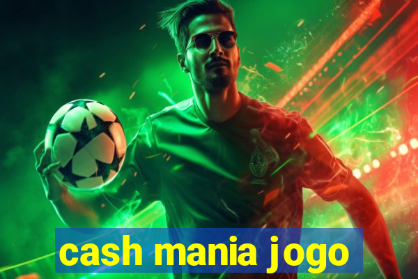 cash mania jogo